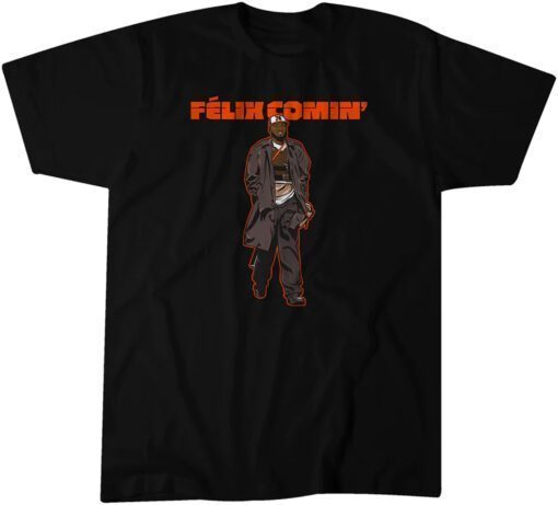 Félix Bautista: Félix Comin' 2022 Shirt