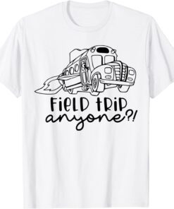 Field Trip Anyone Magic School Bus Science Teacher Tee Shirt