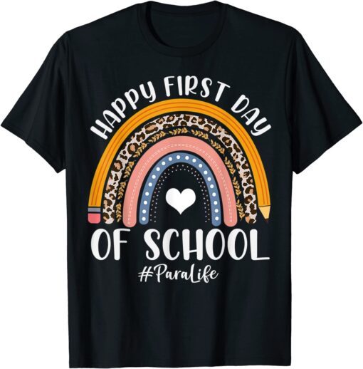 First Day Of Para Life Back To School Leopard Rainbow Tee Shirt