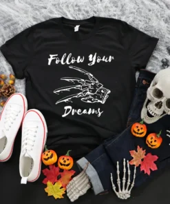 Follow Your Dreams Halloween T-Shirt