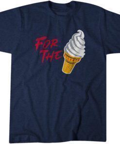 For The Ice Cream Tee Shirt
