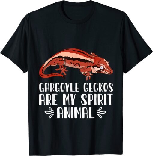 Gargoyle Geckos Are My Spirit Animal T-Shirt