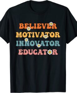 Groovy Retro Believer Motivator Innovator Educator Teachers Tee Shirt