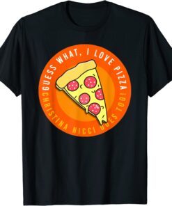 Guess what, I love pizza 888 Tee Shirt