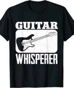 Guitar Whisperer Electric Acoustic Guitars Guitarist Bassist Tee Shirt