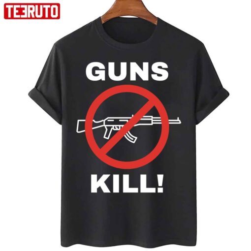 Guns Kill Stop The Gun Violence T-Shirt