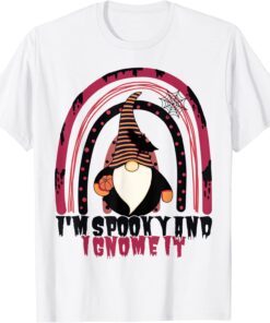 Halloween Gnome I'm Spooky And I Gnome It T-Shirt