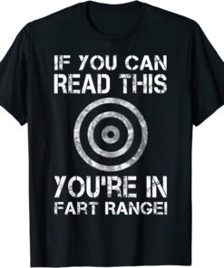 Halloween If You Can Read This You're In Fart Range Tee Shirt