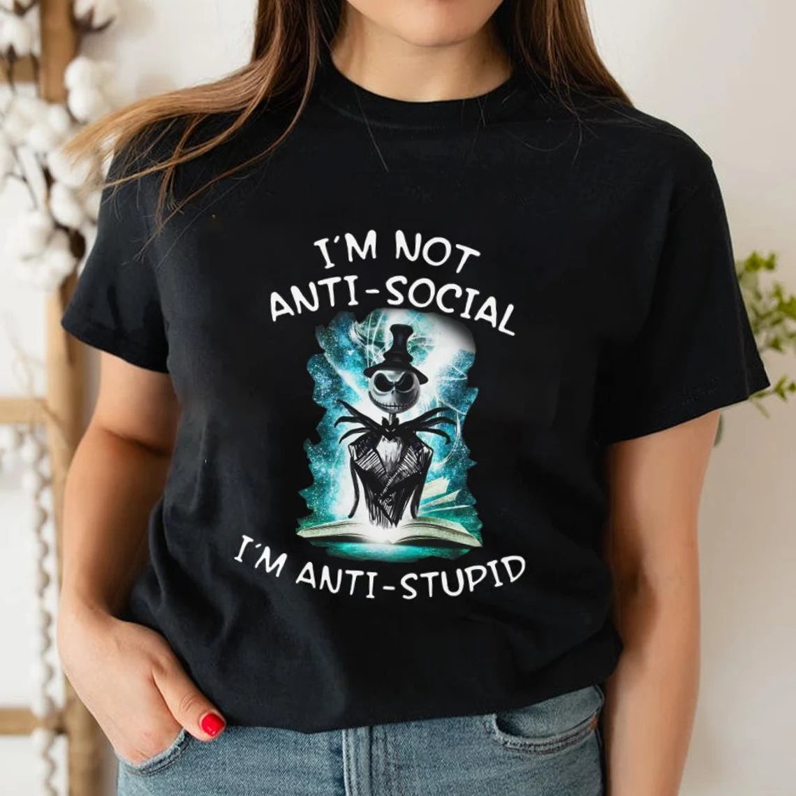 Halloween Jack Skellington I’m Not Anti Social I’m Anti Stupid Tee Shirt Halloween Jack Skellington I’m Not Anti Social I’m Anti Stupid Tee Shirt