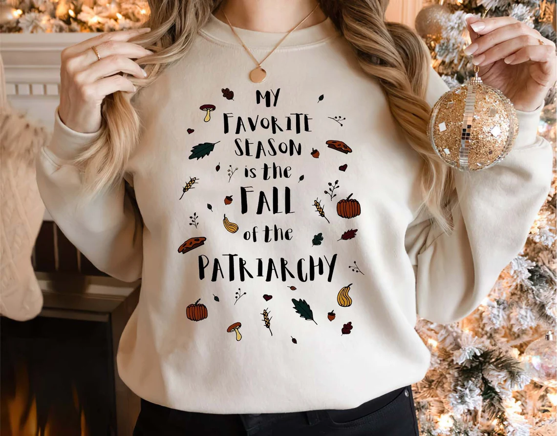 Halloween My Favorite Season is the Fall of the Patriarchy Feminist Tee shirt Halloween My Favorite Season is the Fall of the Patriarchy Feminist Tee shirt