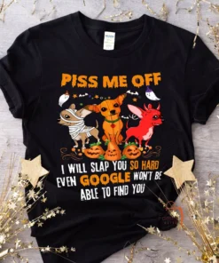 Halloween Piss Me Off I Will Slap You so Hard Tee Shirt