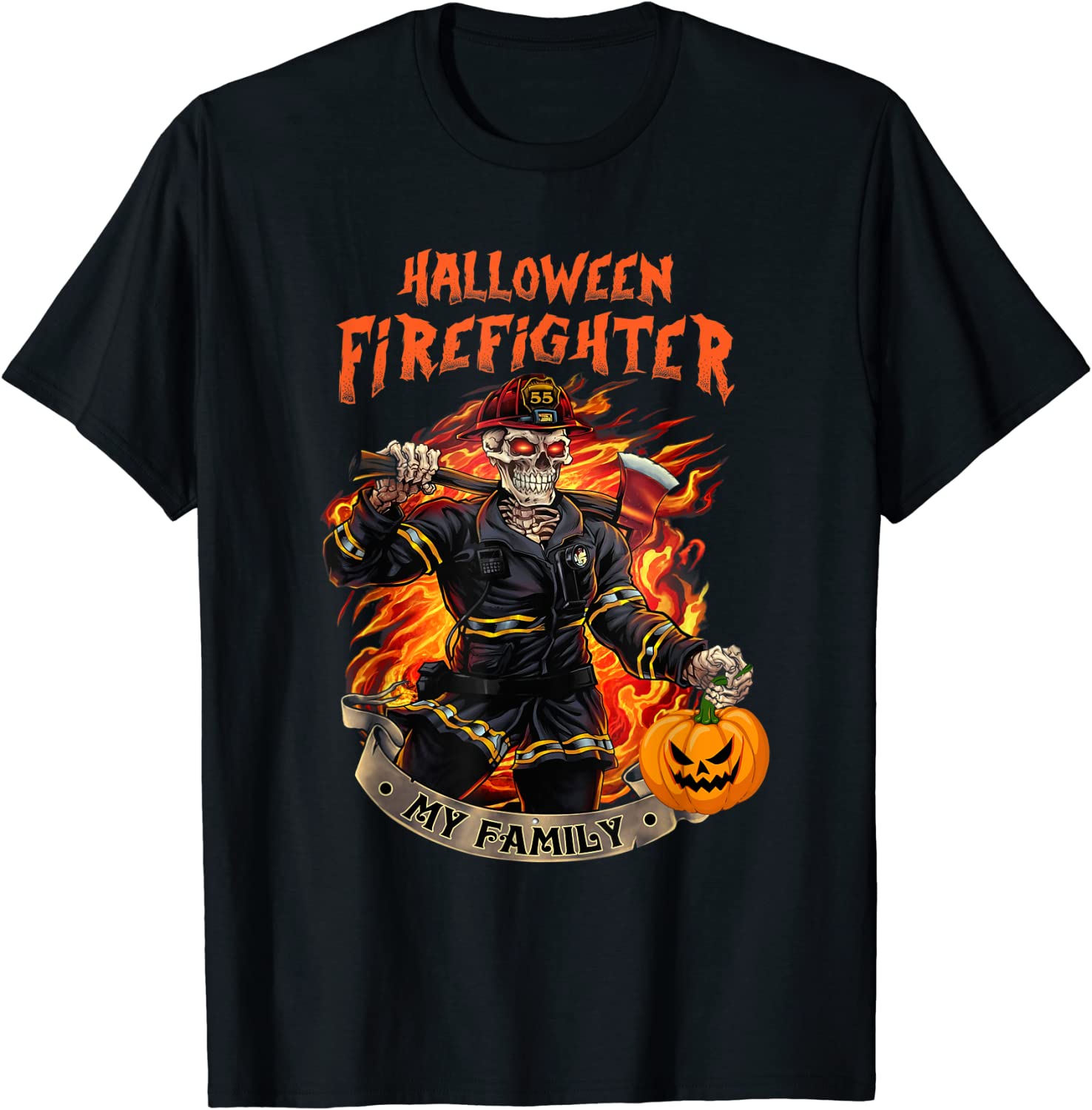 Halloween Skeleton Firefighter My Family Tee Shirt Halloween Skeleton Firefighter My Family Tee Shirt