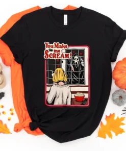 Halloween You Make Me Scream Tee Shirt