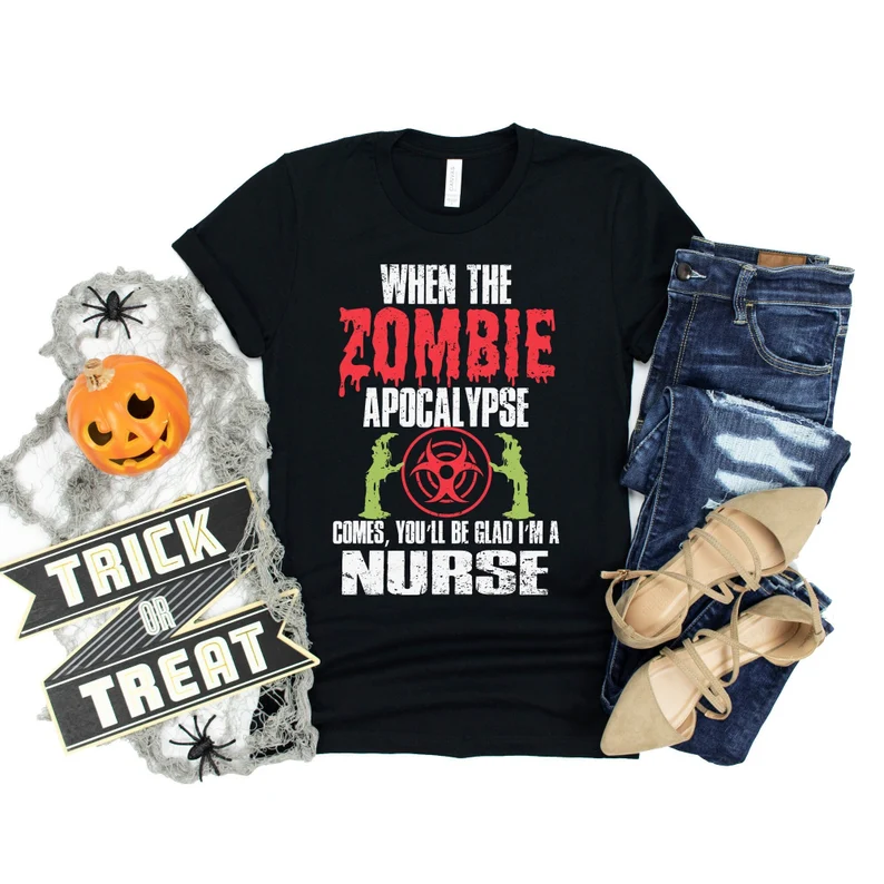 Halloween You’ll Be Glad I’m Nurse Zombie Apocalypse Tee Shirt Halloween You'll Be Glad I'm Nurse Zombie Apocalypse Tee Shirt
