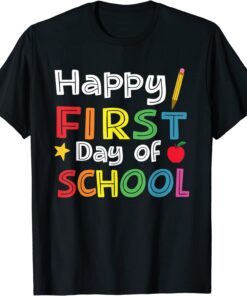 Happy First Day Of School Back To School Teacher T-Shirt