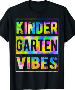 Hello Kindergarten First Day Of Kindergarten Vibes Only Kind Tee Shirt