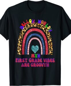 Hello World, my first grade vibes are groovy. Tee Shirt
