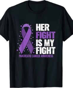 Her Fight is my Fight Pancreatic Cancer Awareness Tee Shirt