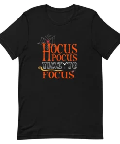 Hocus Pocus Time To Focus Halloween T-Shirt