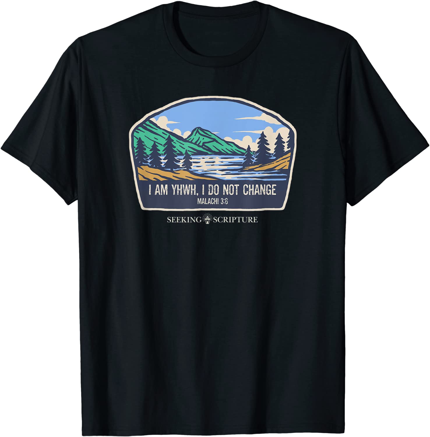 I Am YHWH, I Do Not Change Malachi 3:6 Tee Shirt I Am YHWH, I Do Not Change Malachi 3:6 Tee Shirt