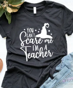 I Can't Scare Me I'm A Teacher Halloween Tee Shirt