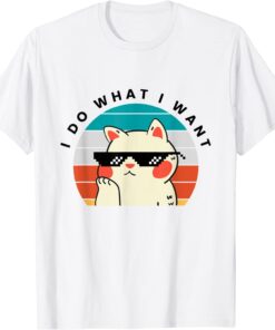 I Do What I Want Cat Lovers - Animal Pet Tee Shirt