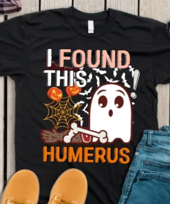 I Found This Humerus Boo Ghost Halloween Tee Shirt