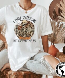 I Hate Everyone But Coffee Helps Halloween Tee Shirt