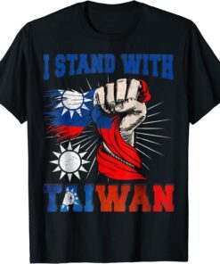 I Stand With Taiwan Support Taiwan I Stand With Taiwan Tee Shirt