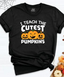 I Teach The Cutest Pumpkins Halloween T-Shirt