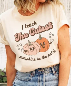 I Teach The Cutest Pumpkins In The Entire Patch Halloween Tee Shirt