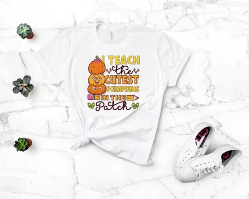 I Teach The Cutest Pumpkins in the Patch Halloween Tee Shirt