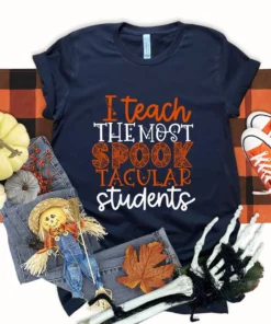 I Teach The Most Spooktacular Students Halloween Tee Shirt