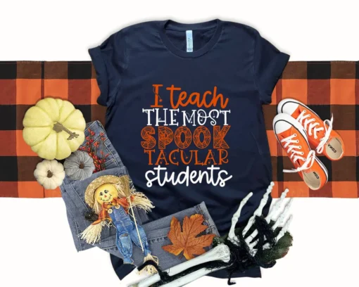 I Teach The Most Spooktacular Students Halloween Tee Shirt