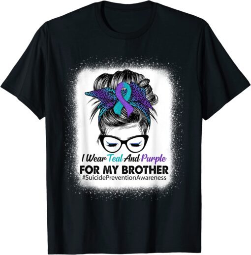 I Wear Teal Purple For Brother Suicide Prevention Awareness Tee Shirt