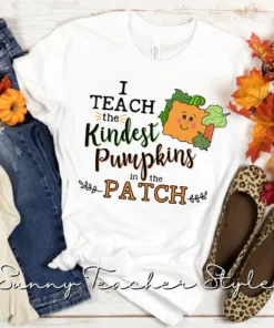 I teach the KINDEST Pumpkins in the Patch Halloween Tee Shirt