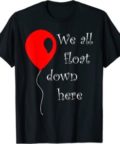 IT is Halloween Costume Red Balloon You'll Float Too Tee Shirt