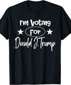 I'm Voting for Donald Trump Political Saying Trump 2024 Tee Shirt