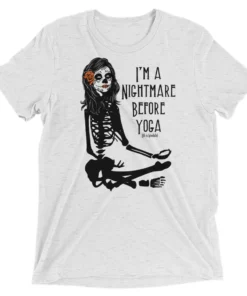 I'm a Nightmare Before Yoga Halloween Tee Shirt