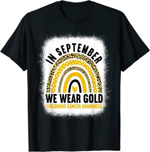 In September We Wear Gold Childhood Cancer Awareness Rainbow Tee Shirt