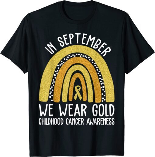 In September We Wear Gold Cool Childhood Cancer Awareness Tee Shirt