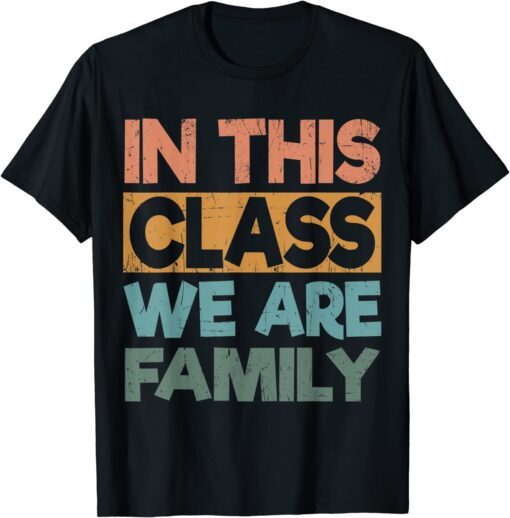 In This Class We Are Family Back To School T-Shirt