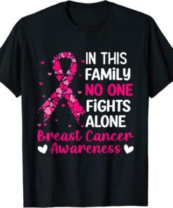 In This Family No One Fight Alone Breast Cancer Awareness Tee Shirt