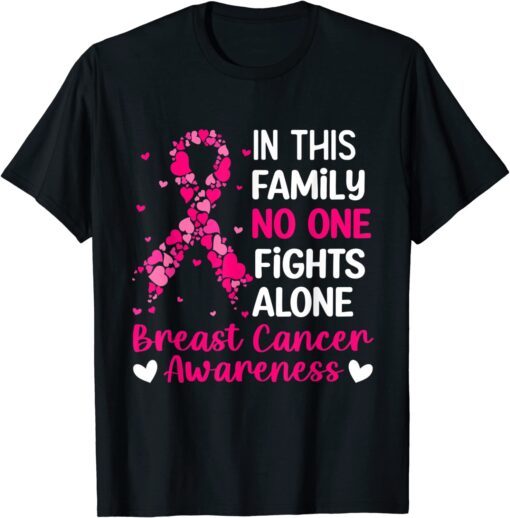 In This Family No One Fight Alone Breast Cancer Awareness Tee Shirt