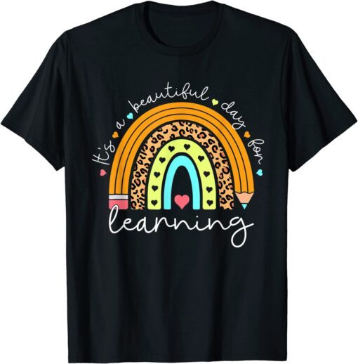 It's Beautiful Day For Learning Rainbow Teacher Students Tee Shirt