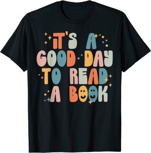 It's Good Day To Read A Book - Library Reading Lovers Retro Tee Shirt