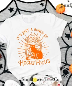, It's Just A Bunch Of Hocus Pocus Black Cat Halloween Tee Shirt