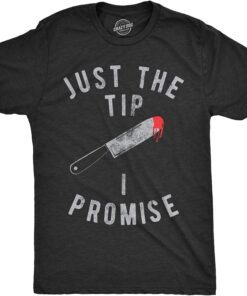 Just The Tip I Promise Halloween Tee Shirt