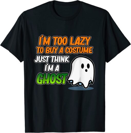 Just Think I'm A Ghost Halloween Pumpkin Skeleton Graphic Tee Shirt