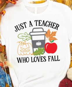 Just a Teacher Who Loves Fall Halloween Tee Shirt